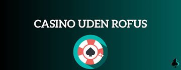 Bedste Online Casino Uden ROFUS Spil Uden Bekymringer 1582432066