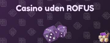 Casino Online Uden Om Rufus Spil Ansvarligt og Sjovt