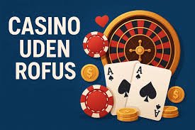 Casino Online Uden Om Rufus Spil Ansvarligt og Sjovt