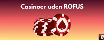 Casino Uden for RoFuS En Guide til Spil og Underholdning Casino Uden for RoFuS En Guide til Spil og Underholdning
