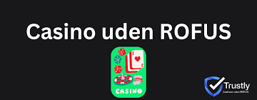 Casino Uden for RoFuS En Guide til Spil og Underholdning Casino Uden for RoFuS En Guide til Spil og Underholdning